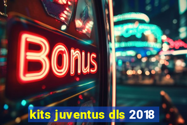 kits juventus dls 2018